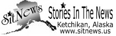 Sitnews - Stories In The News - Ketchikan, Alaska - News, Features, Opinions...
